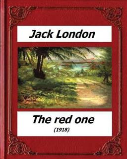 The Red One (1918) by:Jack London (novel)