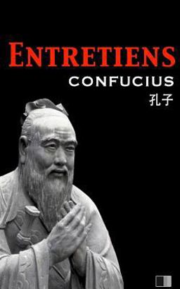 Les Entretiens de Confucius et de Ses Disciples