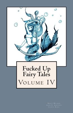 Fucked up Fairy Tales Vol 4