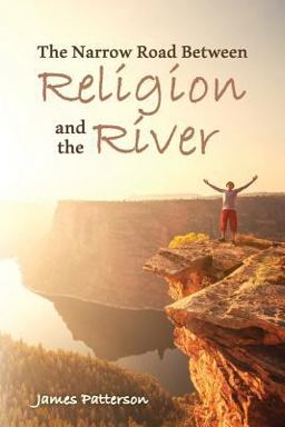 The Narrow Road Between Religion and the River