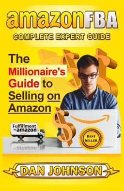 AMAZON FBA: Complete Expert Guide