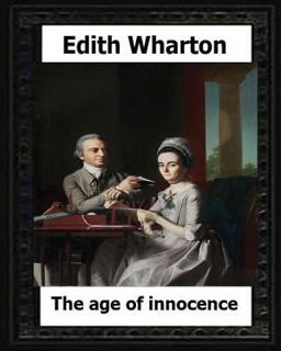 The Age of Innocence, 1920 (Pulitzer Prize Winner) by:Edith Wharton