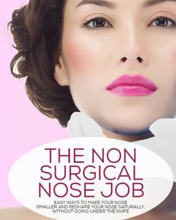 The Non-Surgical Nose Job