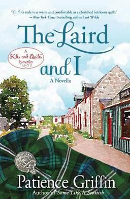 The Laird and I: a Kilts and Quilts of Whussendale Novella