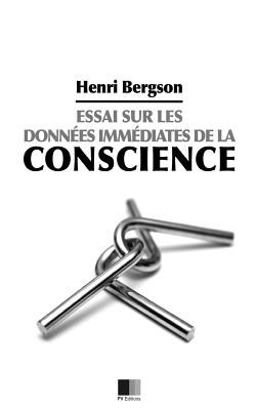 Essai Sur les Données Immédiates de la Conscience