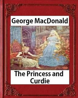 The Princess and Curdie (1883),by George MacDonald (Author)