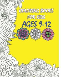 Coloring Books for Kids Ages 9-12
