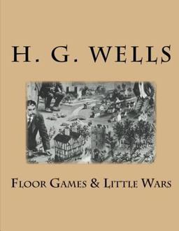 Floor Games and Little Wars