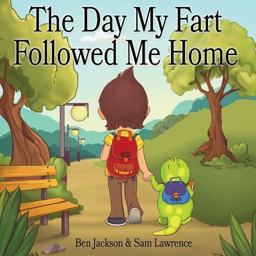 The Day My Fart Followed Me Home The Day My Fart Followed Me Home