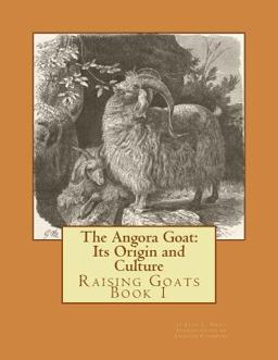 The Angora Goat: Its Origin and Culture