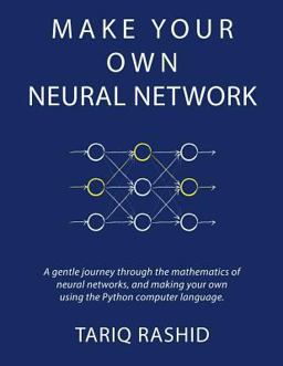Make Your Own Neural Network  9781530826605 Front Cover
