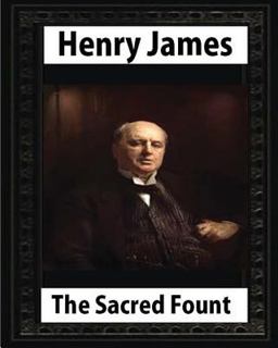 The Sacred Fount (1901), by Henry James NOVEL, (World's Classics)