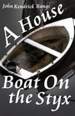 A House-Boat on the Styx A House-Boat on the Styx