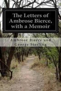 The Letters of Ambrose Bierce, with a Memoir
