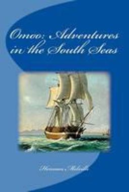 Omoo: Adventures in the South Seas