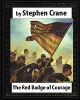 The Red Badge of Courage (1895),by Stephen Crane
