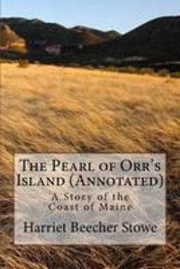 The Pearl of Orr's Island (Annotated)