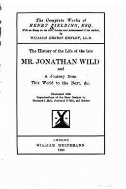 The History of the Life of the Late Mr. Jonathan Wild