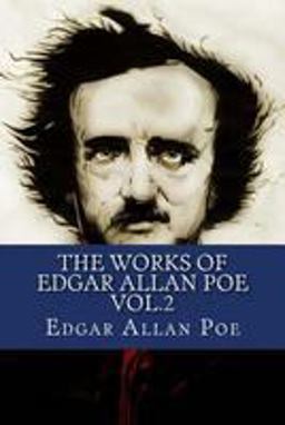The Works of Edgar Allan Poe Vol. 2