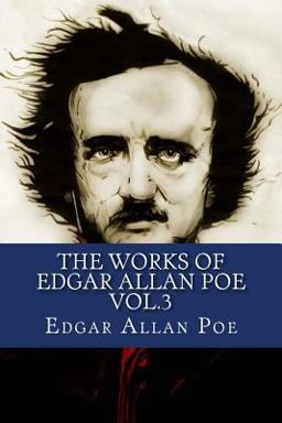 The Works of Edgar Allan Poe Vol. 3