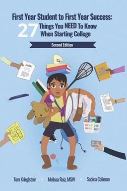 First Year Student to First Year Success 21 Things You NEED to Know When Starting College  9781530979066 Front Cover