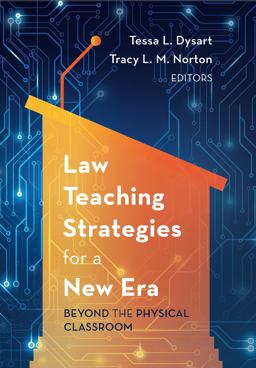 Law Teaching Strategies for a New Era Beyond the Physical Classroom  9781531007294 Front Cover