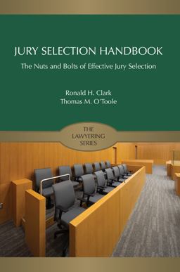 Jury Selection Handbook The Nuts and Bolts of Effective Jury Selection  9781531007973 Front Cover
