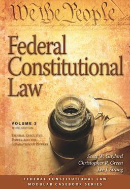 Federal Constitutional Law (Volume 2) Federal Executive Power and the Separation of Powers 3rd 9781531008383 Front Cover