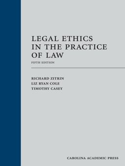Legal Ethics in the Practice of Law 5th 9781531009182 Front Cover