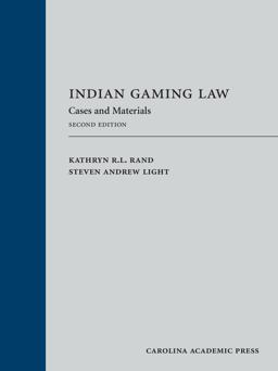Indian Gaming Law: Cases and Materials  9781531009793 Front Cover