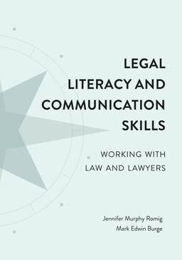Legal Literacy and Communication Working with Law and Lawyers  9781531012618 Front Cover