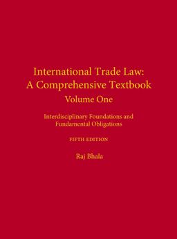 International Trade Law Interdisciplinary Foundations and Fundamental Obligations: a Comprehensive Textbook 5th 9781531014254 Front Cover