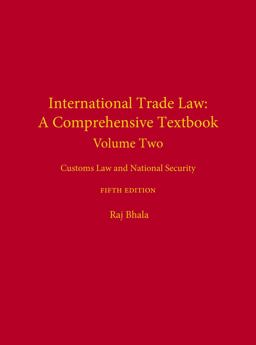 International Trade Law Customs Law and National Security: a Comprehensive Textbook 5th 9781531014346 Front Cover