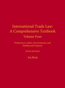 International Trade Law Preferences, Labor, Environment, and Intellectual Property: a Comprehensive Textbook 5th 9781531014384 Front Cover