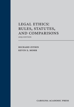 Legal Ethics Rules, Statutes, and Comparisons 2019th 9781531014766 Front Cover