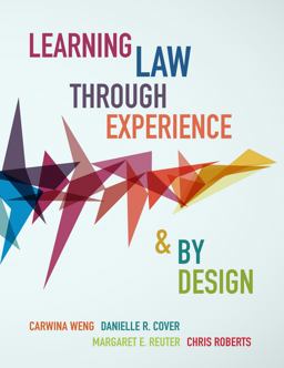 Learning Law Through Experience and by Design  9781531014797 Front Cover