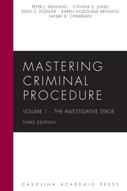 Mastering Criminal Procedure, Volume 1 The Investigative Stage 3rd 9781531014971 Front Cover