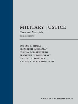 Military Justice: Cases and Materials  9781531016470 Front Cover