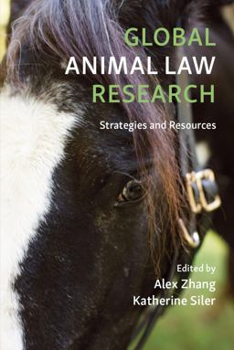 Global Animal Law Research Strategies and Resources  9781531016937 Front Cover