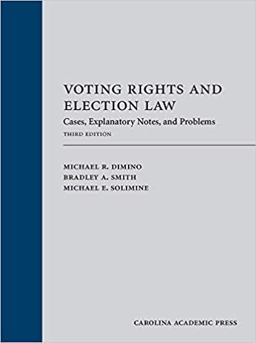Voting Rights and Election Law: Cases, Explanatory Notes, and Problems  9781531019068 Front Cover