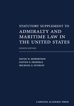 Statutory Supplement to Admiralty and Maritime Law in the United States 4th 9781531019679 Front Cover
