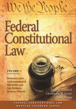 Federal Constitutional Law: Introduction to Interpretive Methods and the Federal Judicial Power  9781531019808 Front Cover