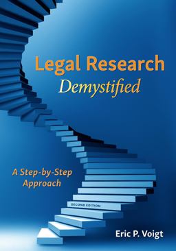 Legal Research Demystified: A Step-by-step Approach  9781531021306 Front Cover