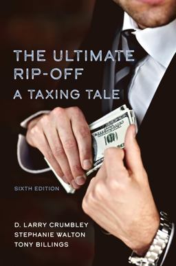 Ultimate Rip-Off A Taxing Tale 6th 9781531022518 Front Cover