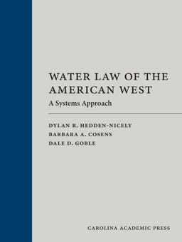 Water Laws of the American West A Systems Approach  9781531023027 Front Cover