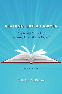Reading Like a Lawyer: Mastering the Art of Reading Law Like an Expert  9781531024864 Front Cover