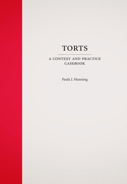 Torts A Context and Practice Casebook  9781531024918 Front Cover