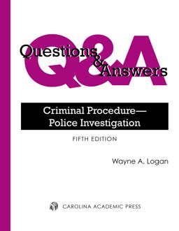 Questions and Answers: Criminal Procedure--Police Investigation