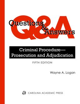 Questions and Answers: Criminal Procedure--Prosecution and Adjudication