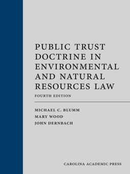 The Public Trust Doctrine in Environmental and Natural Resources Law